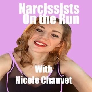 Narcs On the Run- About Those Narcissists