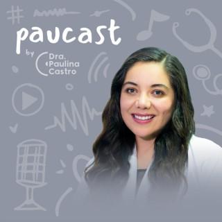 Paucast by Dra. Paulina Castro