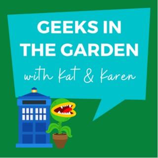 Geeks in the Garden