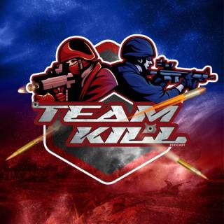 Team Kill Podcast