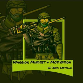 Warrior Mindset & Motivation Podcast