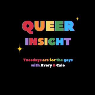 Queer Insight: Tuesdays are for the Gays!
