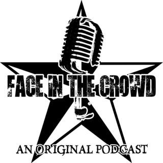 Face in the Crowd's Podcast