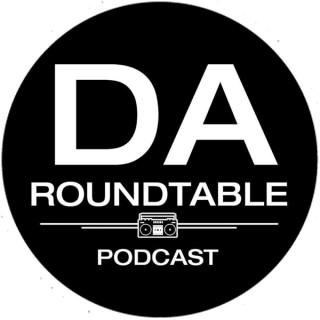 Da Round Table Podcast