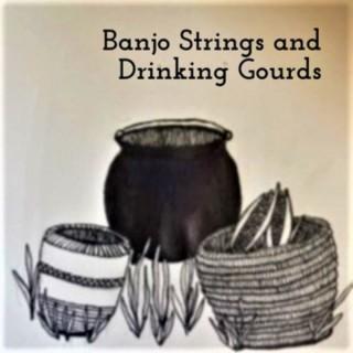Banjo Strings and Drinking Gourds: How American Culture Came to Be