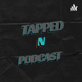 Tapped N Podcast