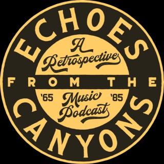 Echoes from the Canyons: A Retrospective Music Podcast