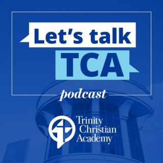 Let's Talk TCA Podcast