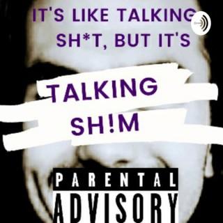 Talking Sh!m