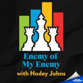 Enemy of My Enemy with Hodey Johns