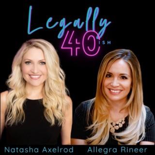 Legally 40ish