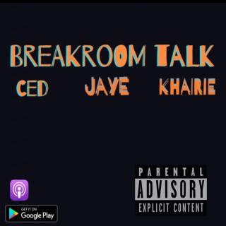 Breakroom Talk