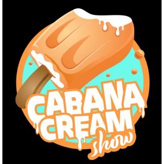 Cabana Cream Show