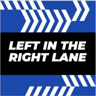 Left in the Right Lane