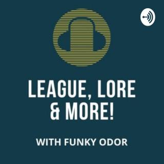 League, Lore & More!