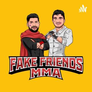 Fake Friends MMA