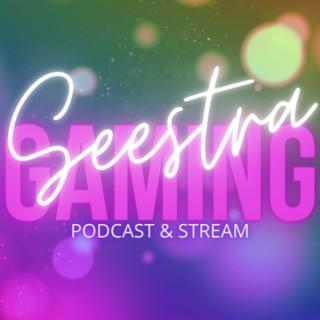 Seestra Gaming Podcast