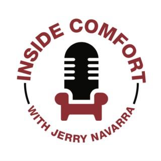 Inside Comfort with Jerry Navarra