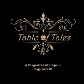 Table Of Tales: A dungeon's and dragon's play podcast