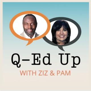 Q-Ed Up With Ziz & Pam