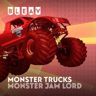 Bleav in Monster Trucks with Monster Jam Lord