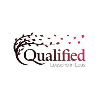 Qualified - Lessons in Loss