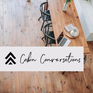 Cabin Conversations