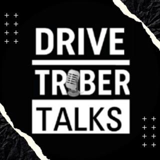 DriveTriber Talks Podcast