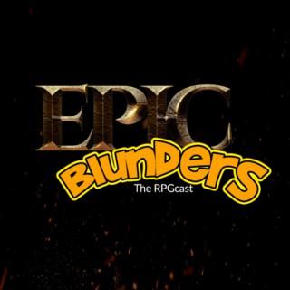 Epic Blunders RPGcast