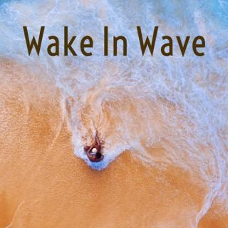 Wake In Wave