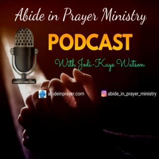 Abide in Prayer Ministry Podcast