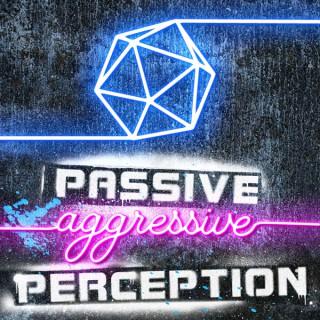 Passive (Aggressive) Perception