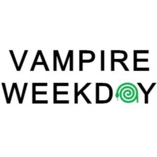 Vampire Weekday