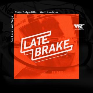 Late Brake