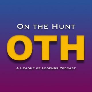 On the Hunt - A League of Legends Podcast