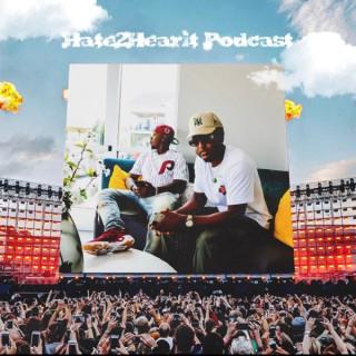 Hate 2 Hear it Podcast