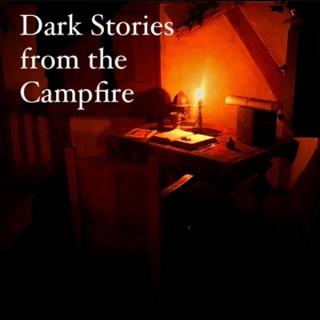 Dark Stories from the Campfire