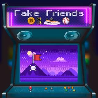 Fake Friends Podcast