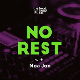 No Rest with Noa Jon