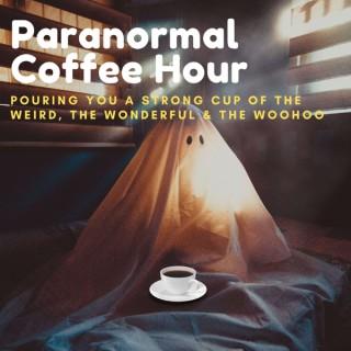 Paranormal Coffee Hour