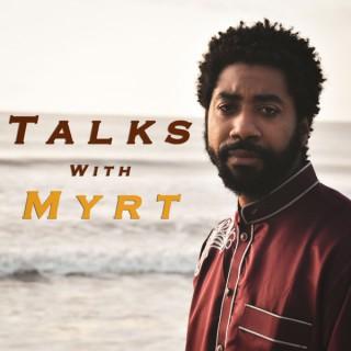 Talks with Myrt