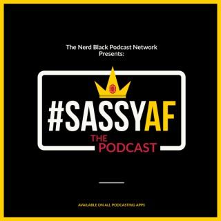 #SassyAF: The Podcast