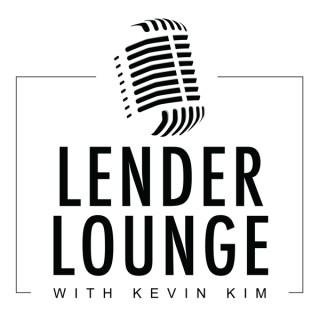 Lender Lounge with Kevin Kim