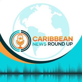 Caribbean News RoundUp