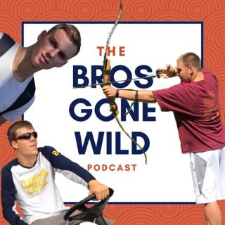 Bros Gone Wild Podcast