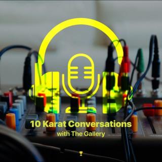 10 Karat Conversations