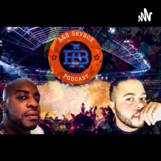 A&B SkyBox Podcast (Sports & HipHop Weekly Review)