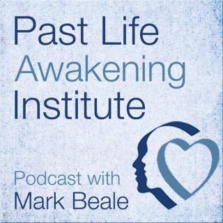 Past Life Awakening Institute Podcast