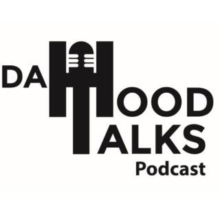Da Hood Talks Podcast Show