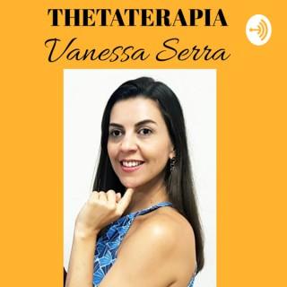 Vanessa Serra - Thetaterapia